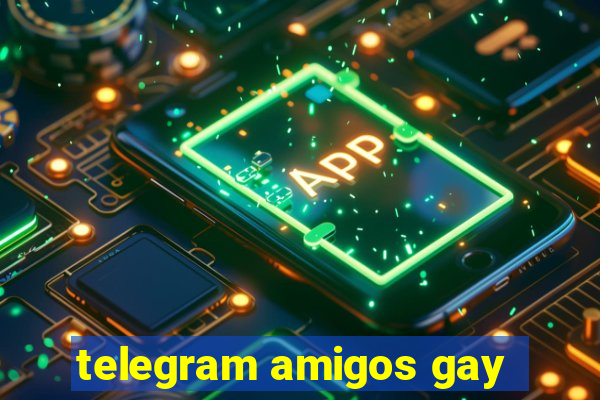 telegram amigos gay